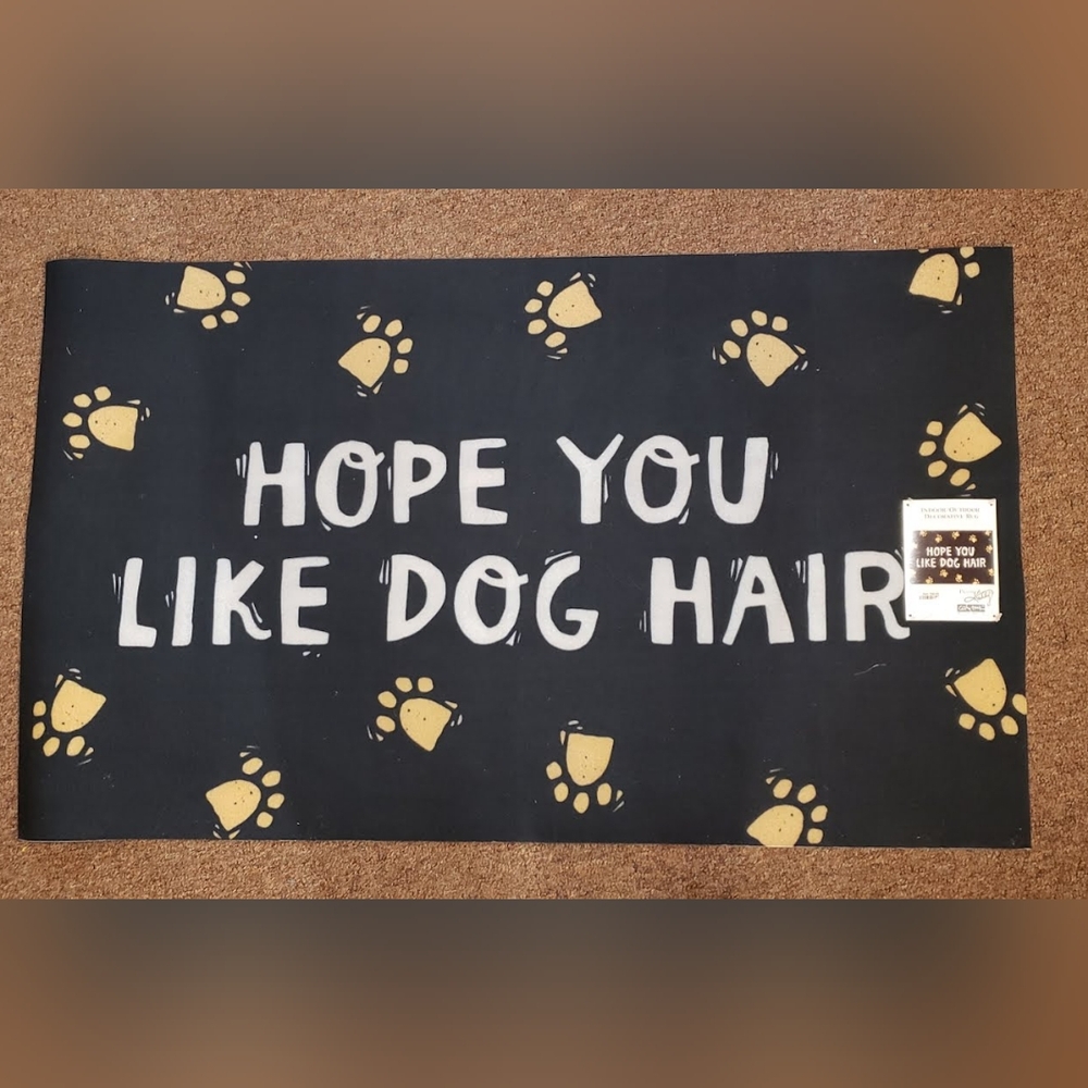 Hope You Like Dog Hair Indoor Outdoor Entry Doormat Rug Non-Skid Backing NWT
